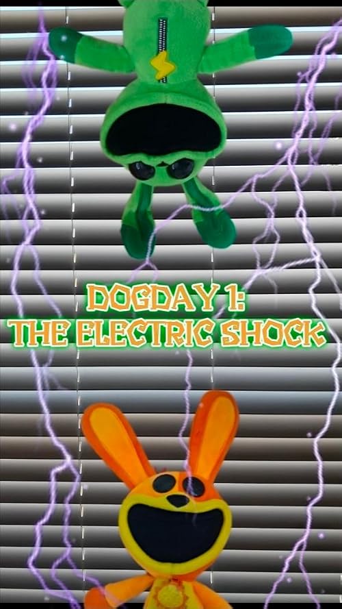 Dogday 1: The Electric Shock