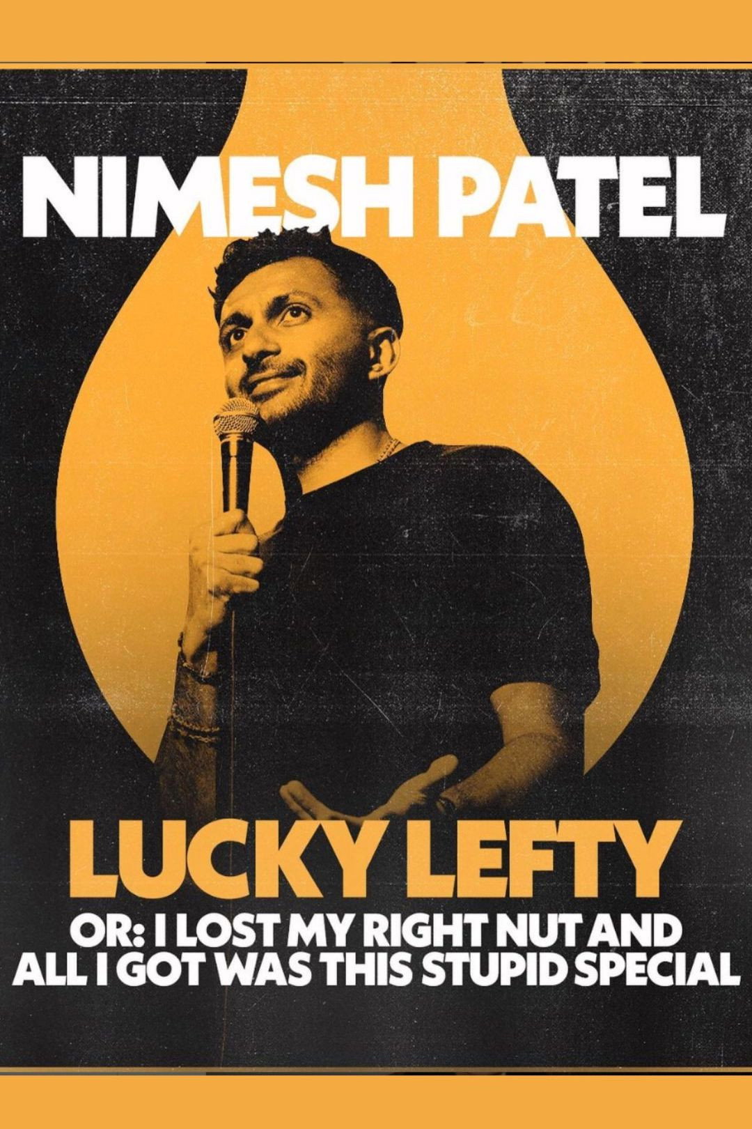 Testicular Cancer Comedy Special Lucky Lefty - Nimesh Patel