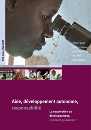 Aide, développement autonome, responsabilité: la coopération au développement, comment ça marche?