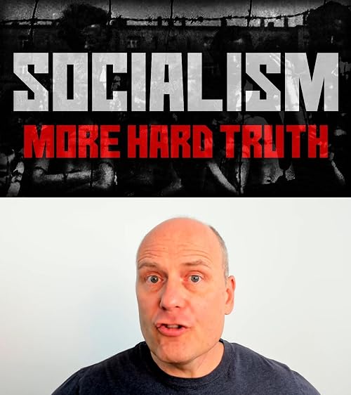 More Hard Truth About Socialism