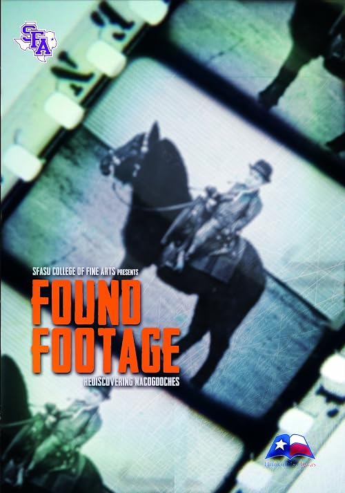Found Footage: Rediscovering Nacogdoches
