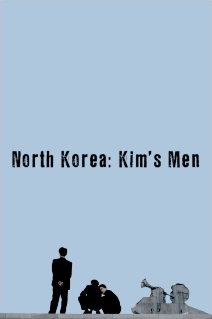 Corée du Nord : Les hommes des Kim