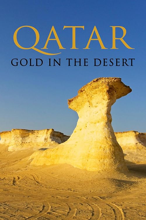 Qatar: Gold in the Desert