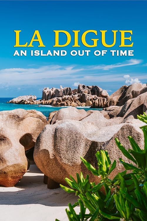 La Digue: An Island Out of Time