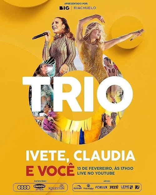 O Trio: Ivete, Claudia e Você