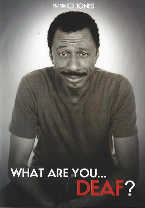 What Are You... Deaf?