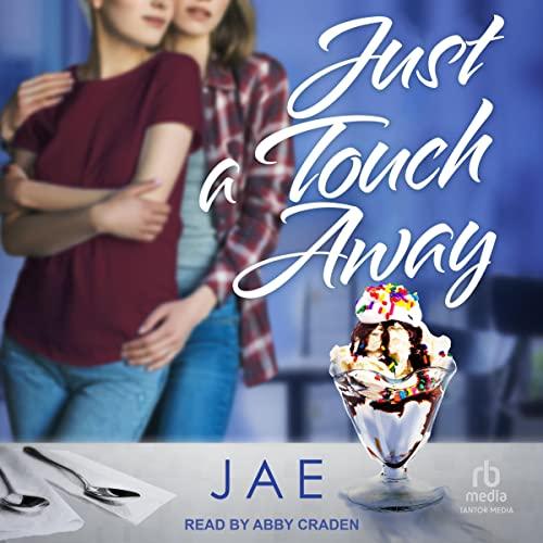 Just a Touch Away