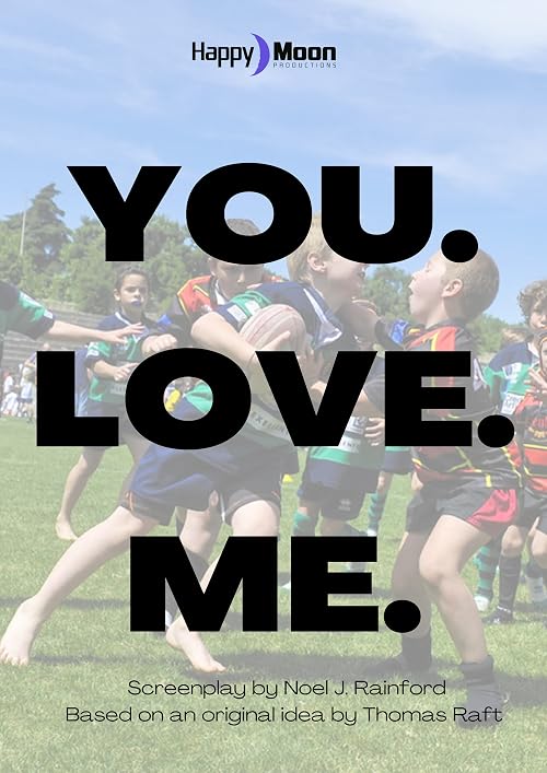 You. Love. Me