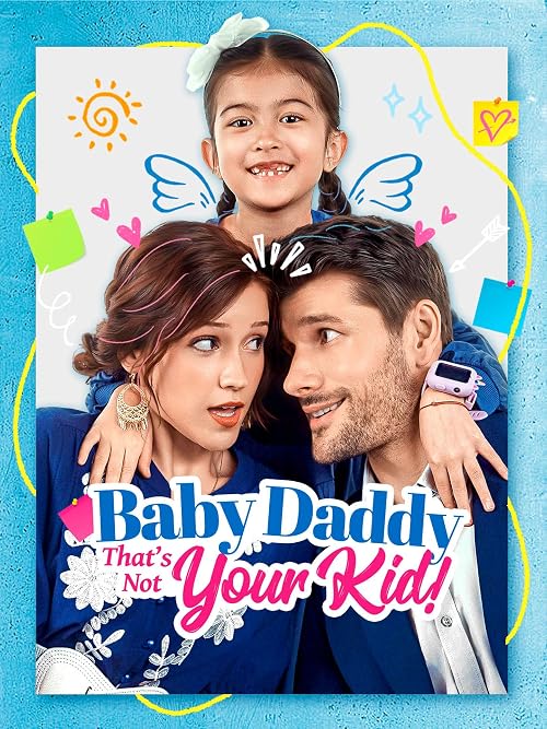 Baby Daddy That's Not Your Kid