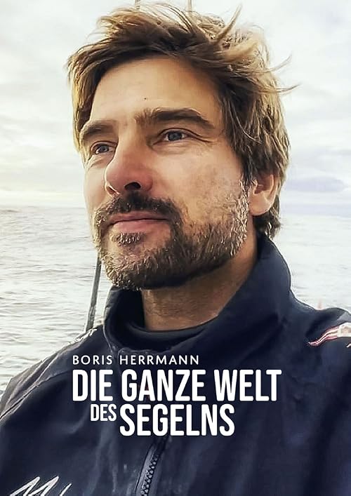 Boris Herrmann - Die ganze Welt des Segelns