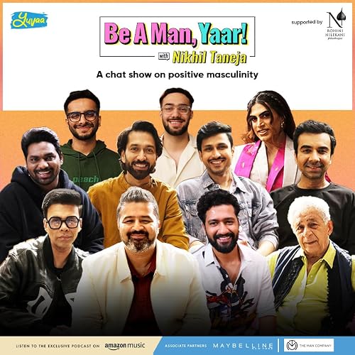 Be a Man, Yaar! with Nikhil Taneja