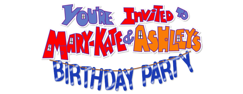 You're Invited to Mary-Kate & Ashley's Birthday Party