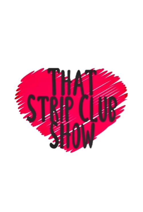 That Strip Club Show