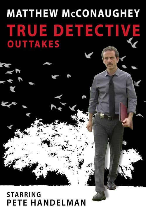 True Detective: Matthew McConaughey Out Takes