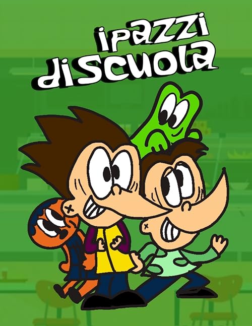 I Pazzi Di Scuola