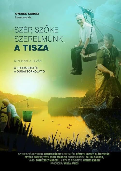 Szép, szõke szerelmünk, a Tisza
