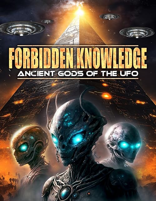 Forbidden Knowledge: Ancient Gods of the UFO