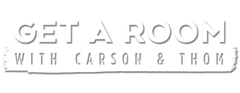 Get a Room with Carson & Thom