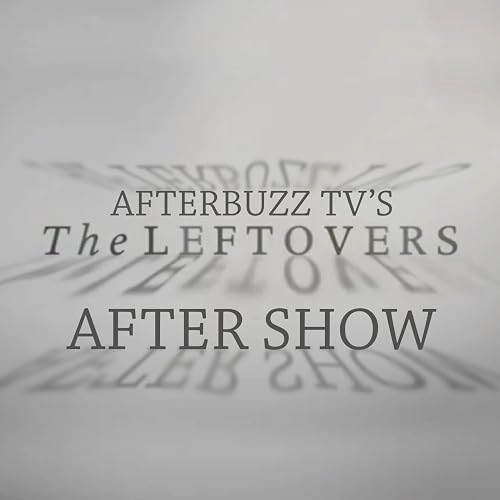 The Leftovers AfterBuzz TV Aftershow