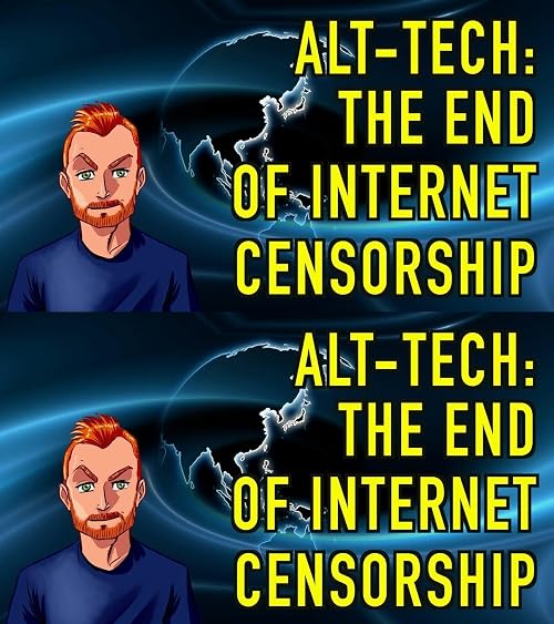 Alt-Tech: Time to Rebuild the Internet