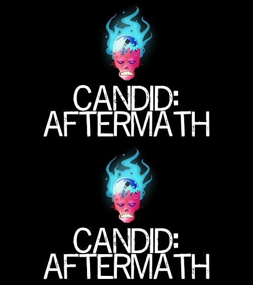 Candid: Aftermath