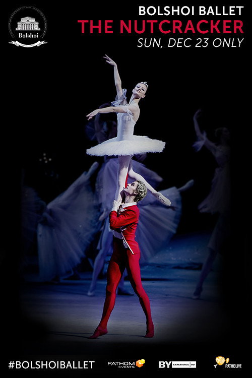 The Bolshoi Ballet: Live From Moscow - The Nutcracker