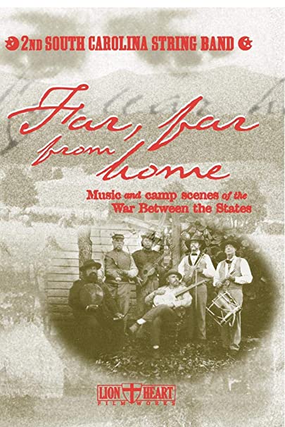 Far, Far from Home: Music and Camp Scenes from the War Between the States