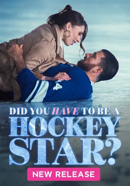 Did You Have to Be a Hockey Star?