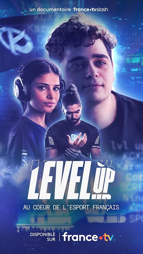 Level Up: Au Coeur de l'E-sport Français
