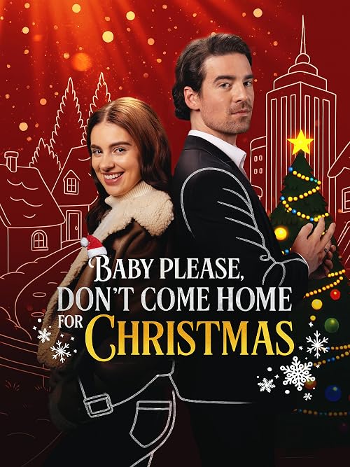 Baby Please! Don't Come Home for Christmas