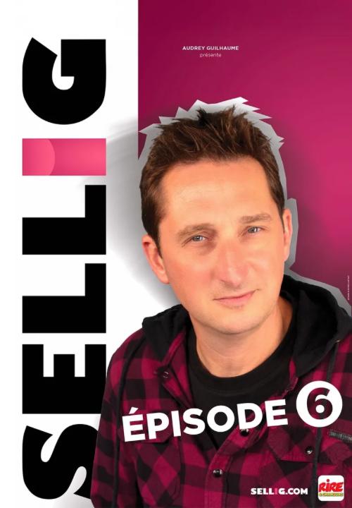Sellig - Épisode 6