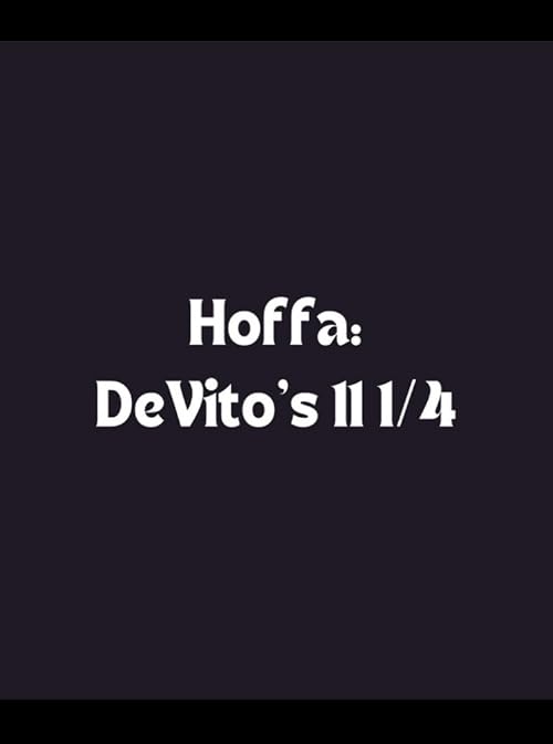 Hoffa: DeVito's 11¼