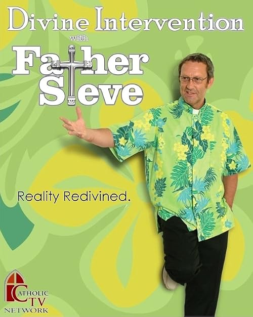Divine Intervention with Father Steve
