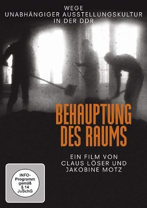 Behauptung des Raums - Wege unabhängiger Ausstellungskultur in der DDR