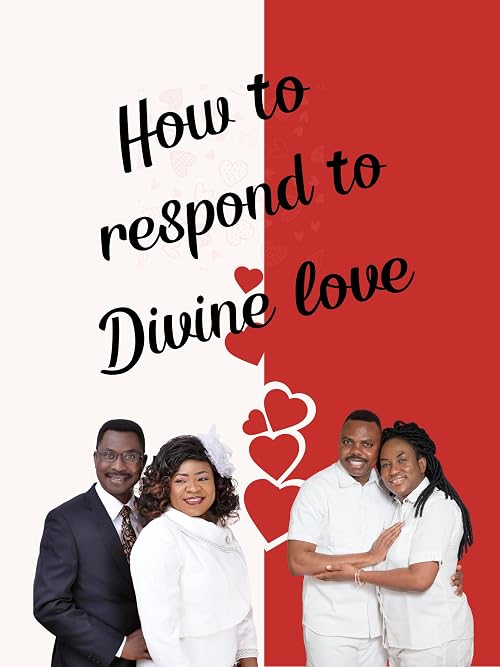How to Respond to Divine Love