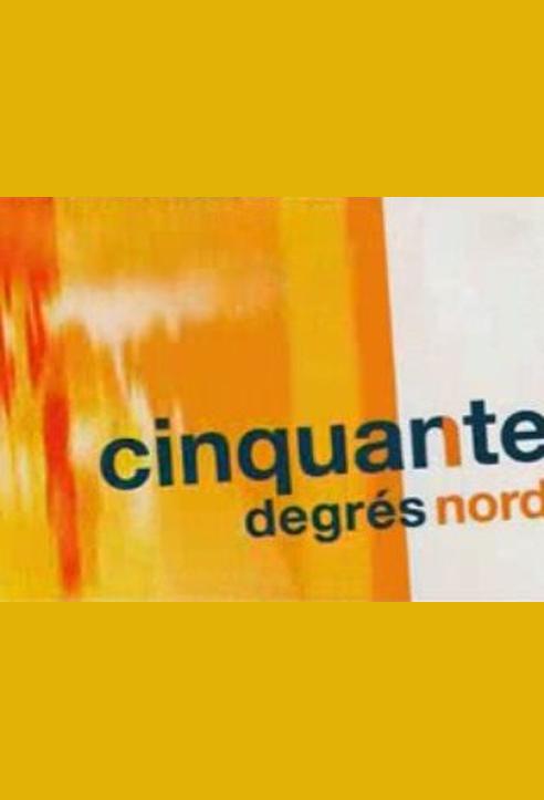 Cinquante degrés nord