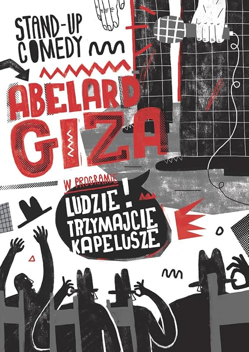 Abelard Giza: Ludzie trzymajcie kapelusze