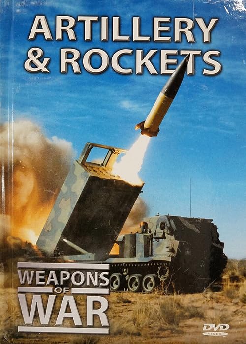 Weapons of War: Artillery & Rockets