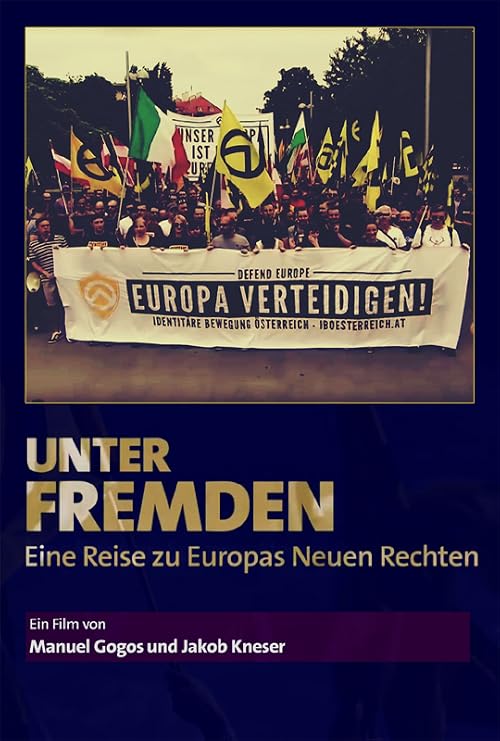 Unter Fremden - Eine Reise zu Europas Neuen Rechten