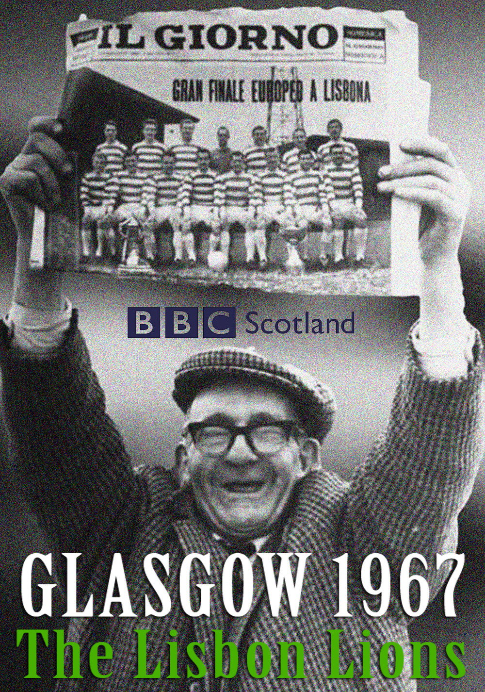 Glasgow 1967: The Lisbon Lions