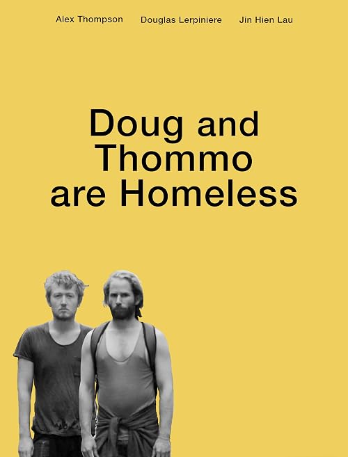 Doug and Thommo are Homeless