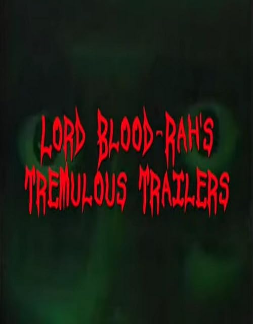 Lord Blood-Rah's Tremulous Trailers
