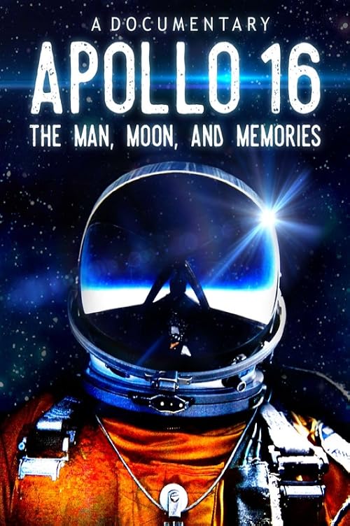 Apollo 16: The Men, Moon, and Memories