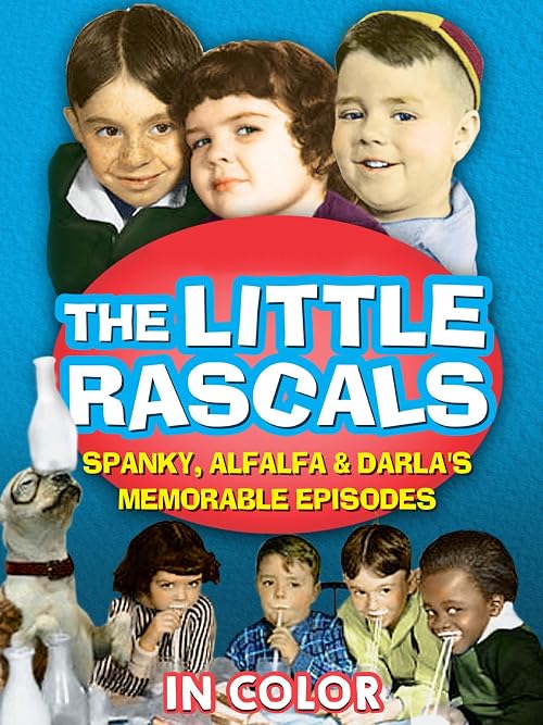 The Little Rascals: Spanky, Alfalfa, & Darla's Most Memorable Episodes
