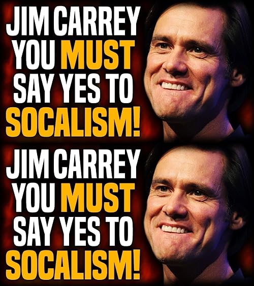Jim Carrey: Stop Apologizing! We Must Say YES to Socialism!