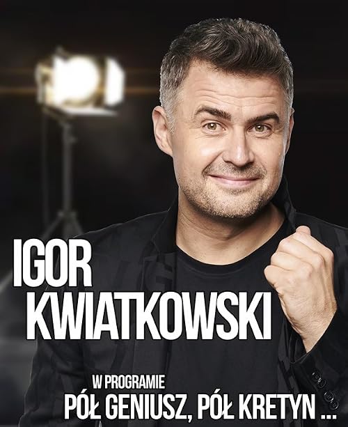 Igor Kwiatkowski: Pól geniusz, pól kretyn. Czesc II