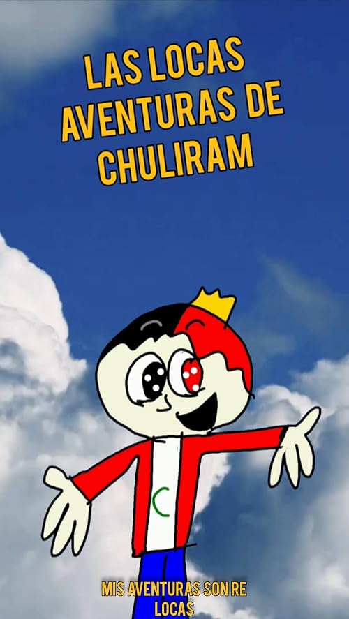 Las Locas Aventuras de Chuliram