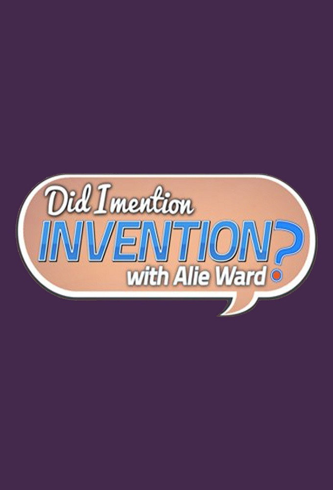 Did I Mention Invention? with Alie Ward