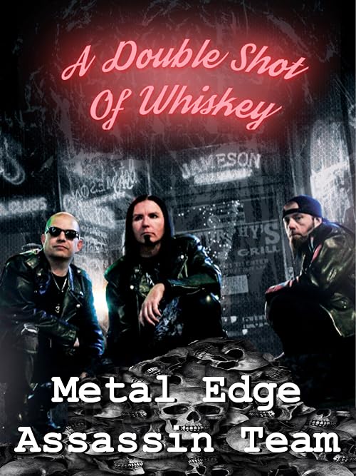 Metal Edge Assassin Team a Double Shot of Whiskey