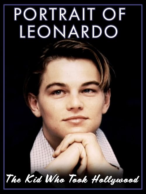 Portrait of Leonardo: The Kid Who Took Hollywood